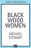 Michael Stewart - Black Wood Women.