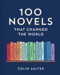 Colin Salter - 100 Novels That Changed the World.