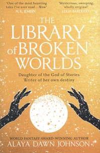 Alaya Dawn Johnson - The library of broken worlds.