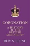 Roy Strong - Coronation - A History of the British Monarchy.