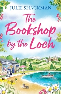 Julie Shackman - The Bookshop by the Loch.