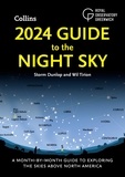 Storm Dunlop et Wil Tirion - 2024 Guide to the Night Sky - A month-by-month guide to exploring the skies above North America.