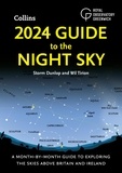 Storm Dunlop et Wil Tirion - 2024 Guide to the Night Sky - A month-by-month guide to exploring the skies above Britain and Ireland.