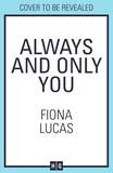 Fiona Lucas - Always and Only You.