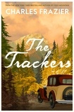 Charles Frazier - The Trackers.
