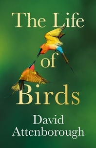 David Attenborough - The Life of Birds.