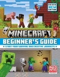 Minecraft Beginner’s Guide All New edition.
