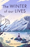 Sara Barnes - The Winter of Our Lives.