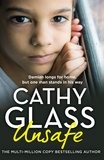 Cathy Glass - Unsafe - Damian longs for home, but one man stands in his way.