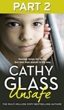 Cathy Glass - Unsafe: Part 2 of 3 - Damian longs for home, but one man stands in his way.