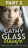 Cathy Glass - Unsafe: Part 3 of 3 - Damian longs for home, but one man stands in his way.
