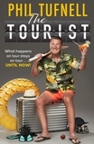 Phil Tufnell - The Tourist - What happens on tour stays on tour … until now!.