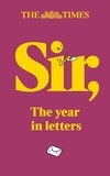 Tony Gallagher et Andrew Riley - The Times Sir - The year in letters (1st edition).
