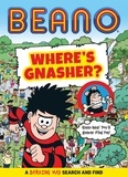 BEANO Where’s Gnasher? - A Barking Mad Search and Find Book.