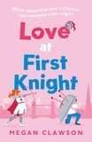 Megan Clawson - Love at First Knight.