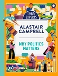 Alastair Campbell et Maïté Franchi - Why Politics Matters.