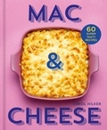 Carol Hilker - Mac &amp; Cheese - 60 super tasty recipes.