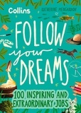 Katherine Mengardon - Follow Your Dreams - 100 inspiring and extraordinary jobs.