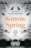 Olivia Isaac-Henry - Sorrow Spring.