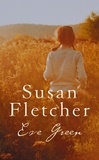 Susan Fletcher - Eve Green.