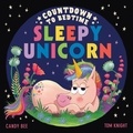 Candy Bee et Tom Knight - Countdown to Bedtime Sleepy Unicorn.