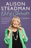 Alison Steadman - Out of Character - From Abigail’s Party to Gavin and Stacey, and everything in between.