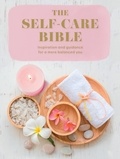 Various et Rachel Newcombe - The Self-Care Bible - Inspiration and guidance for a more balanced you.