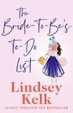 Lindsey Kelk - The Bride-To-Be's To-Do List.