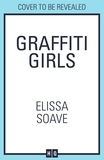Elissa Soave - Graffiti Girls.