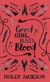 Holly Jackson - Good girl, bad blood.