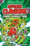  Brian "Smitty" Smith et Chris Giarrusso - OFFICER CLAWSOME: CRIME ACROSS TIME.