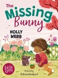 Holly Webb et Antonia Woodward - The Missing Bunny.
