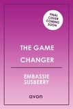 Embassie Susberry - The Game Changer.