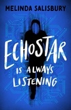 Melinda Salisbury et Holly Ovenden - EchoStar - is always listening.