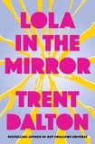 Trent Dalton - Lola in the Mirror.