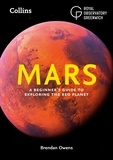 Brendan Owens - Mars - A beginner’s guide to exploring the Red Planet.