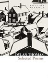 Dylan Thomas - Selected Poems.