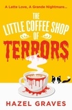 Hazel Graves - The Little Coffee Shop of Terrors.