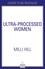 Milli Hill - Ultra-Processed Women.