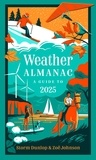 Storm Dunlop et Zoë Johnson - Weather Almanac 2025 - The perfect gift for nature lovers and weather watchers.