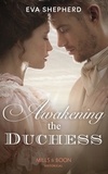 Eva Shepherd - Awakening The Duchess.