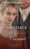 Elizabeth Beacon - Unsuitable Bride For A Viscount.