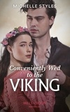 Michelle Styles - Conveniently Wed To The Viking.