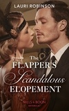 Lauri Robinson - The Flapper's Scandalous Elopement.