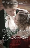 Sophia James et Virginia Heath - Christmas Cinderellas - Christmas with the Earl / Invitation to the Duke's Ball / A Midnight Mistletoe Kiss.