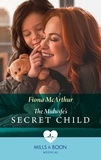 Fiona McArthur - The Midwife's Secret Child.