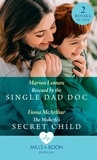 Marion Lennox et Fiona McArthur - Rescued By The Single Dad Doc / The Midwife's Secret Child - Rescued by the Single Dad Doc / The Midwife's Secret Child (The Midwives of Lighthouse Bay).