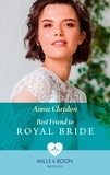 Annie Claydon - Best Friend To Royal Bride.
