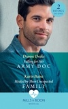 Dianne Drake et Karin Baine - Falling For Her Army Doc / Healed By Their Unexpected Family - Falling for Her Army Doc / Healed by Their Unexpected Family.
