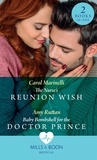 Carol Marinelli et Amy Ruttan - The Nurse's Reunion Wish / Baby Bombshell For The Doctor Prince - The Nurse's Reunion Wish / Baby Bombshell for the Doctor Prince.